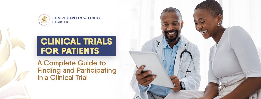 Clinical Trials for Patients A Complete Guide to Finding and Participating in a Clinical Trial 1